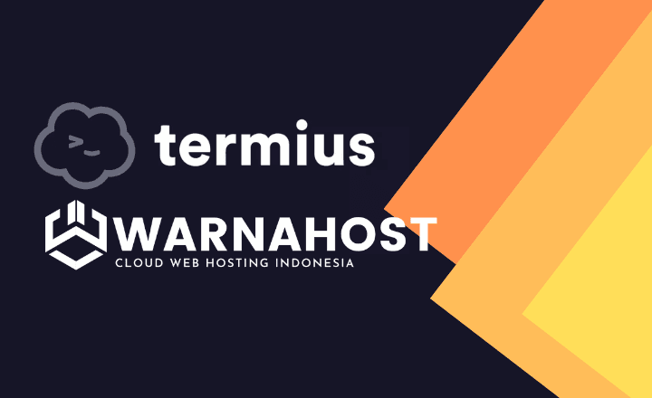 Cara Akses VPS Warnahost Menggunakan Termius Jadi Lebih Mudah