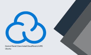 Cara Mudah Install CloudPanel di Ubuntu untuk Pengguna WordPress